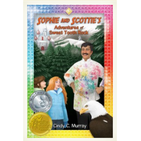Sophie and Scottie's Adventures of Sweet Tooth Rock by Cindy C Murray